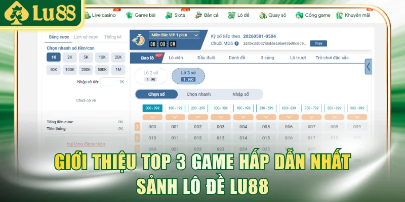 Giới thiệu top 3 game hấp dẫn nhất sảnh Lô Đề LU88