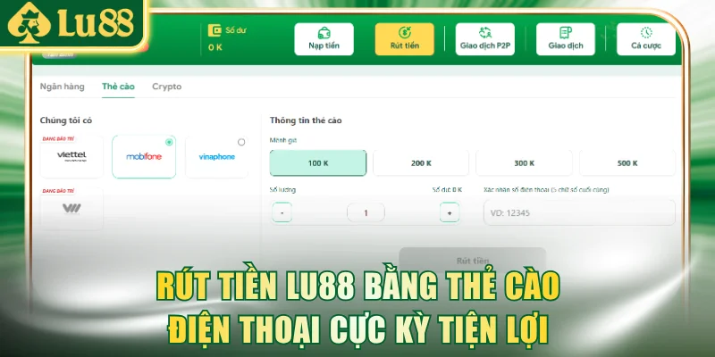 Rút tiền LU88 bằng thẻ cào điện thoại cực kỳ tiện lợi