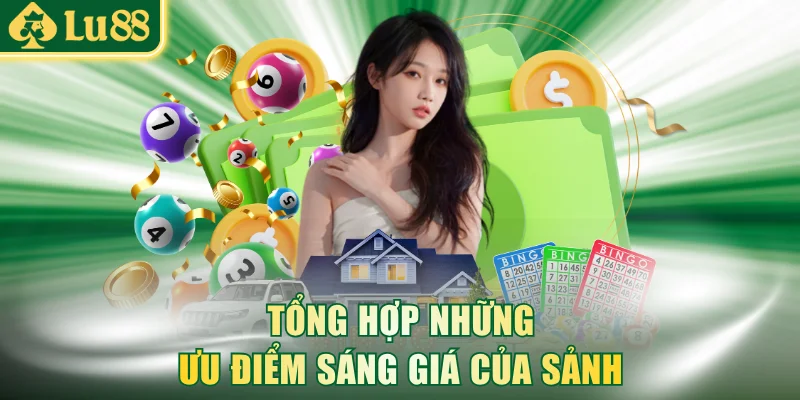 Tổng hợp những ưu điểm sáng giá của sảnh